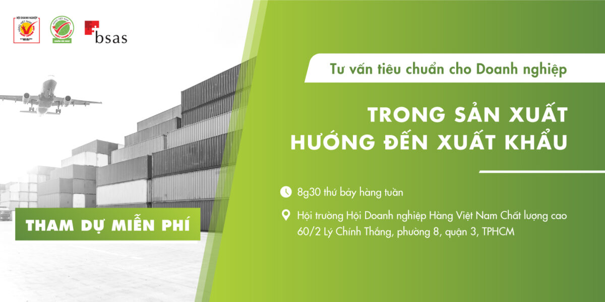 Tư vấn tiêu chuẩn cho Doanh nghiệp: Trong sản xuất hướng đến xuất khẩu